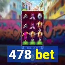 478 bet